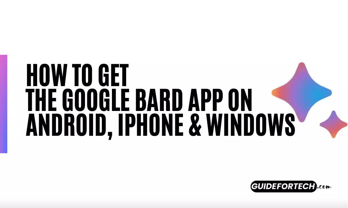 Google Bard App on Android, iPhone & Windows
